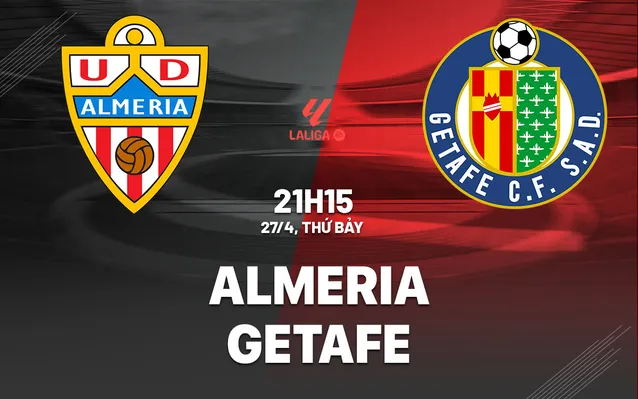 KeoNhaCai TTBD Nhận định soi kèo Almeria vs Getafe 27/04/2024 | Vòng 33 La Liga